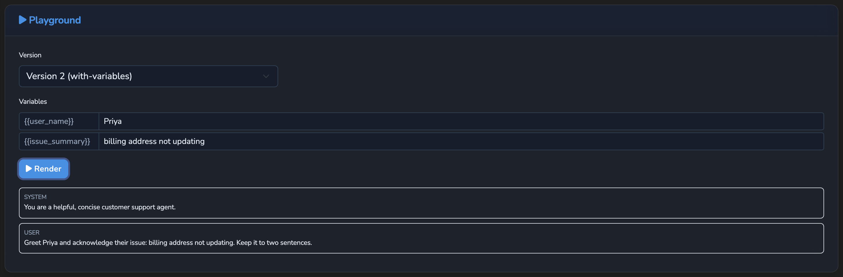 The Playground card populated with a version selected, variable values filled in, and the rendered system and user message cards after clicking Render