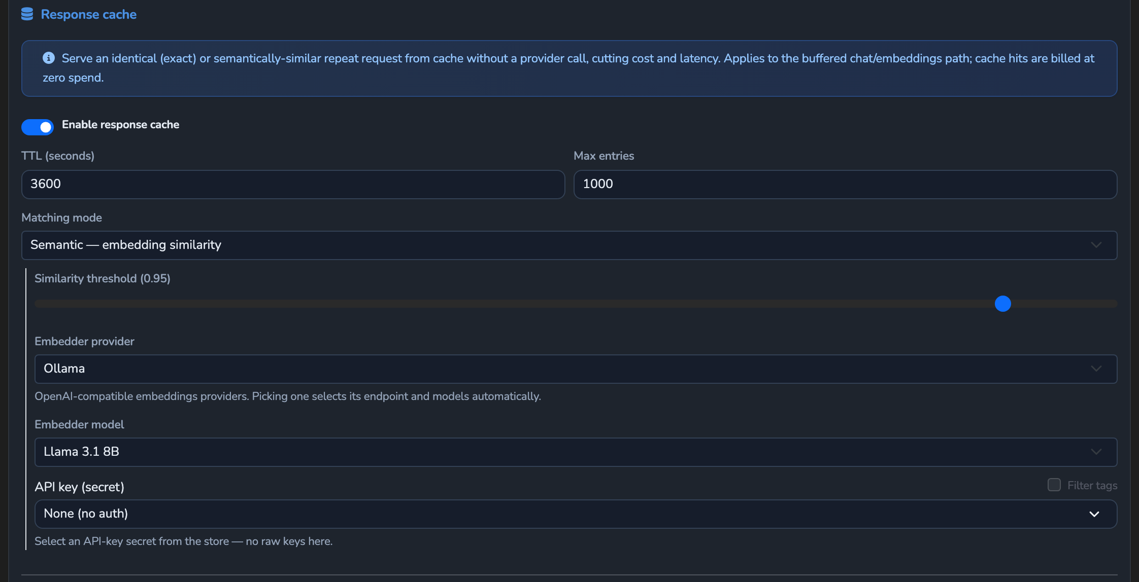The Response cache panel fully expanded, with Enable response cache on, TTL, Max entries, Matching mode set to Semantic, and the Embedder provider, Embedder model, and Similarity threshold fields