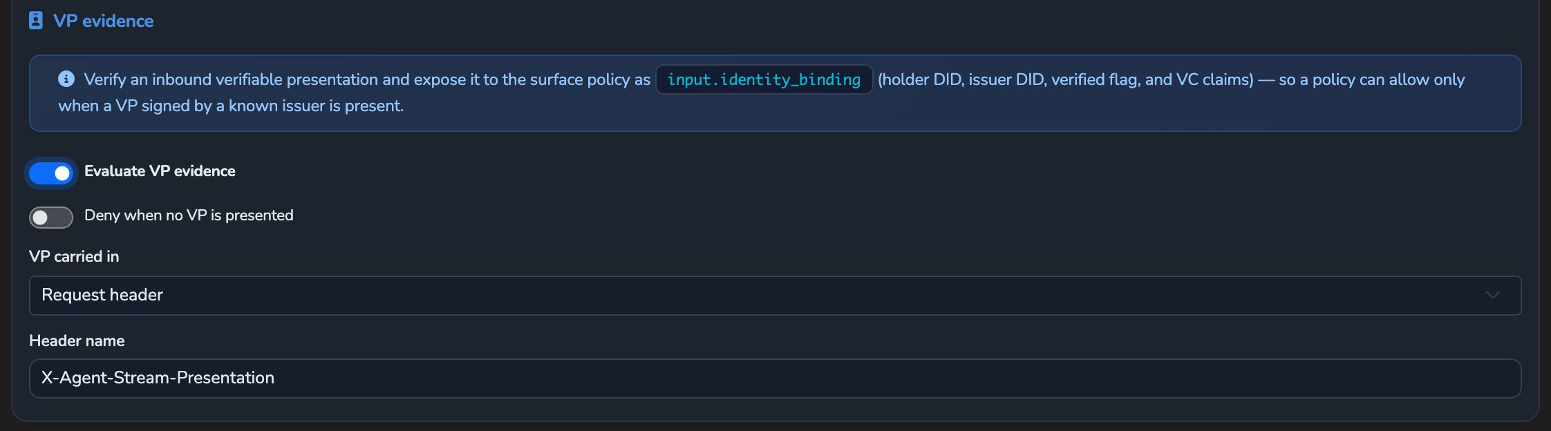 The VP evidence block with VP carried in set to Request header, the Header name field, and the Deny when no VP is presented toggle